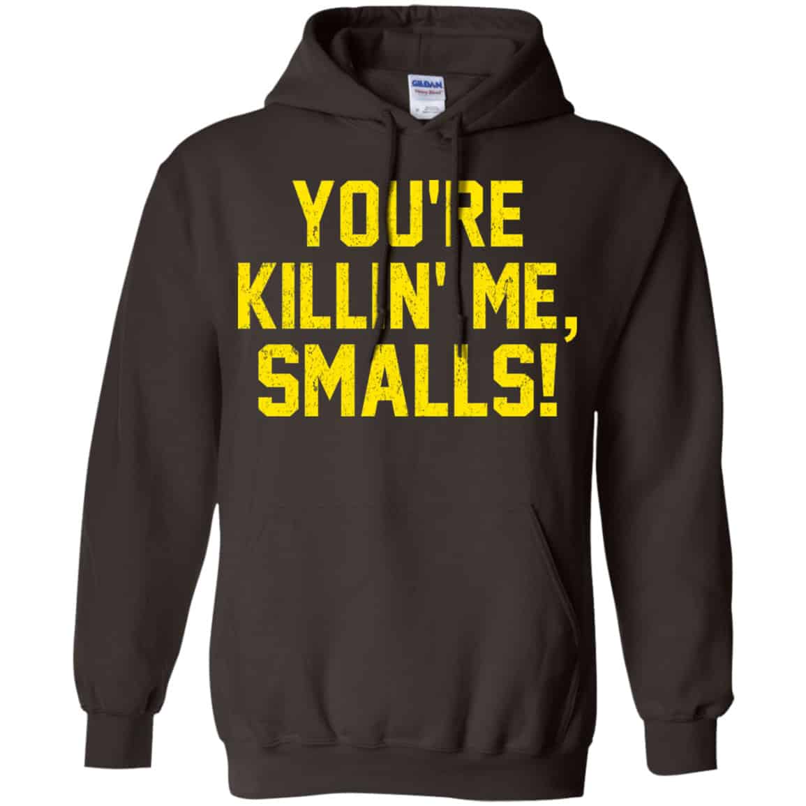 You’re Killin’ Me Smalls Shirt, Hoodie, Tank