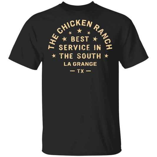The Chicken Ranch Best Service In The South La Grange TX Shirt, Hoodie, Tank