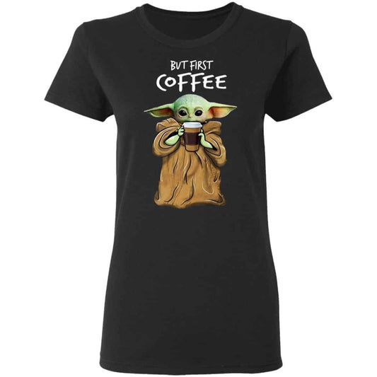 
	Baby Yoda But First Coffee Shirt, Hoodie, Tank