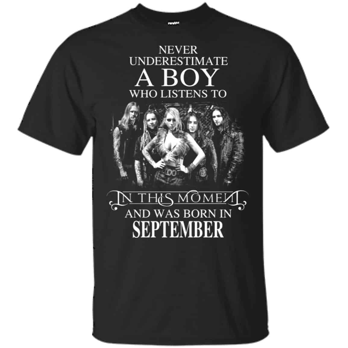 A Boy Who Listens To In This Moment And Was Born In September T-Shirts, Hoodie, Tank
