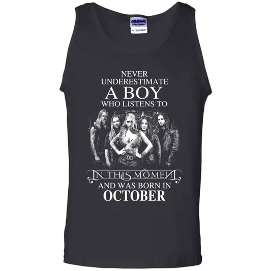 
	A Boy Who Listens To In This Moment And Was Born In October T-Shirts, Hoodie, Tank