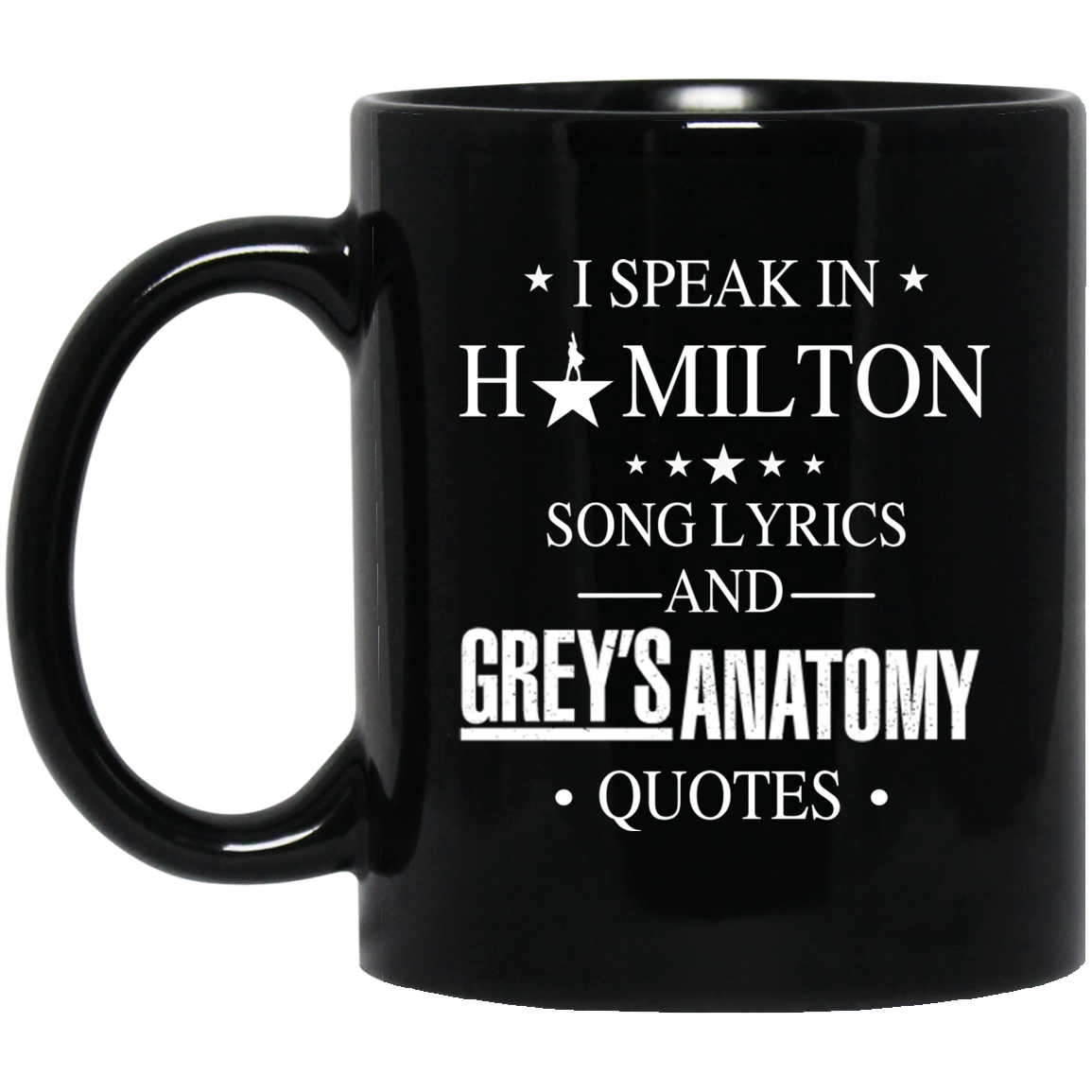 I Speak In Hamilton Song Lyrics And Grey’s Anatomy Quotes Mug
