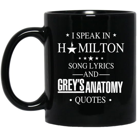 I Speak In Hamilton Song Lyrics And Grey’s Anatomy Quotes Mug