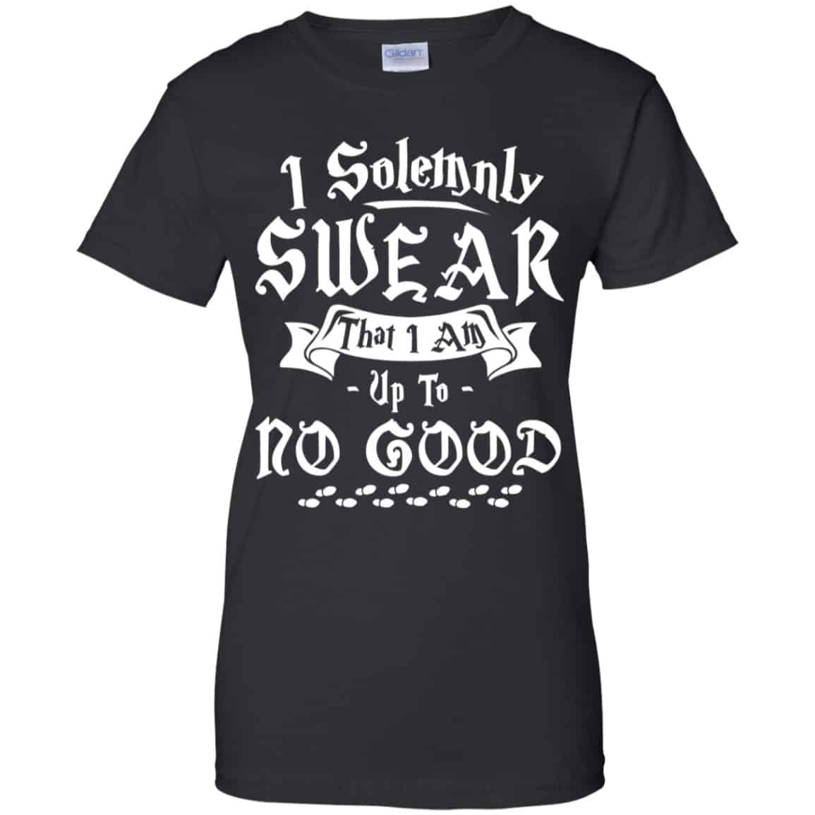 
	I Solemnly Swear That I Am Up To No Good Shirt, Hoodie, Tank