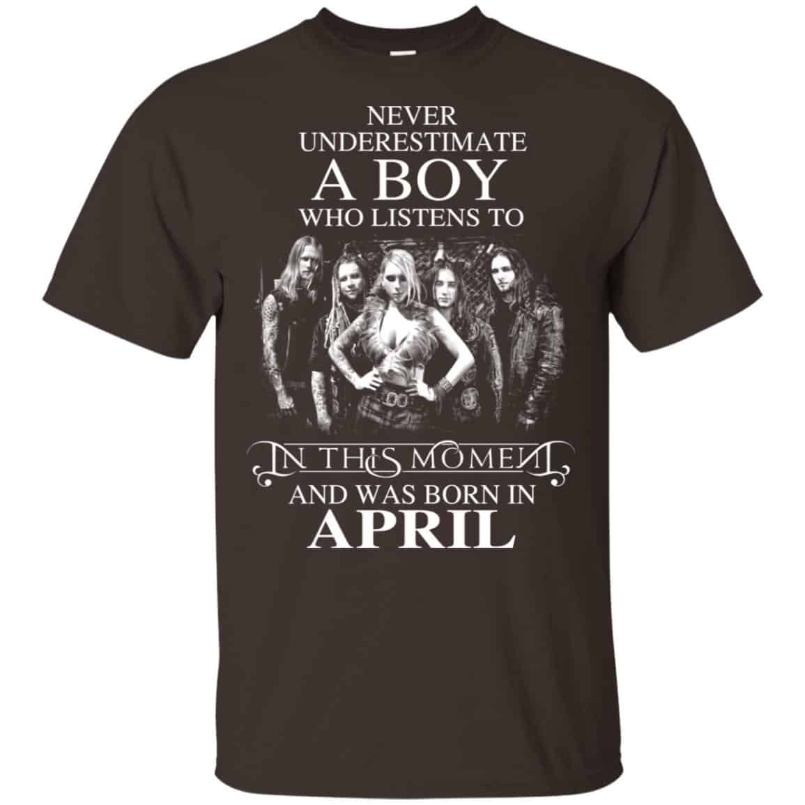 A Boy Who Listens To In This Moment And Was Born In April T-Shirts, Hoodie, Tank