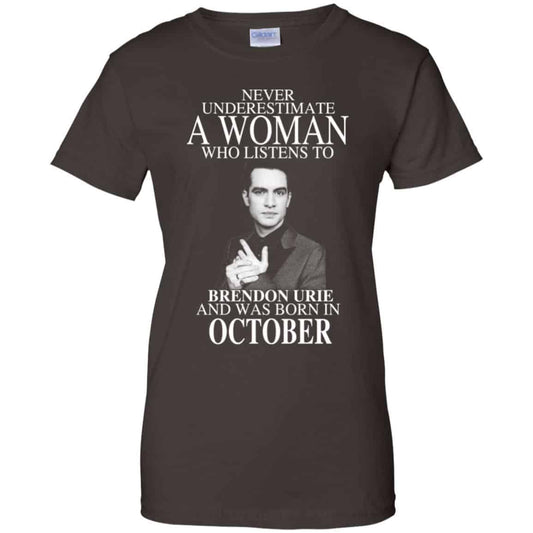 A Woman Who Listens To Brendon Urie And Was Born In October T-Shirts, Hoodie, Tank