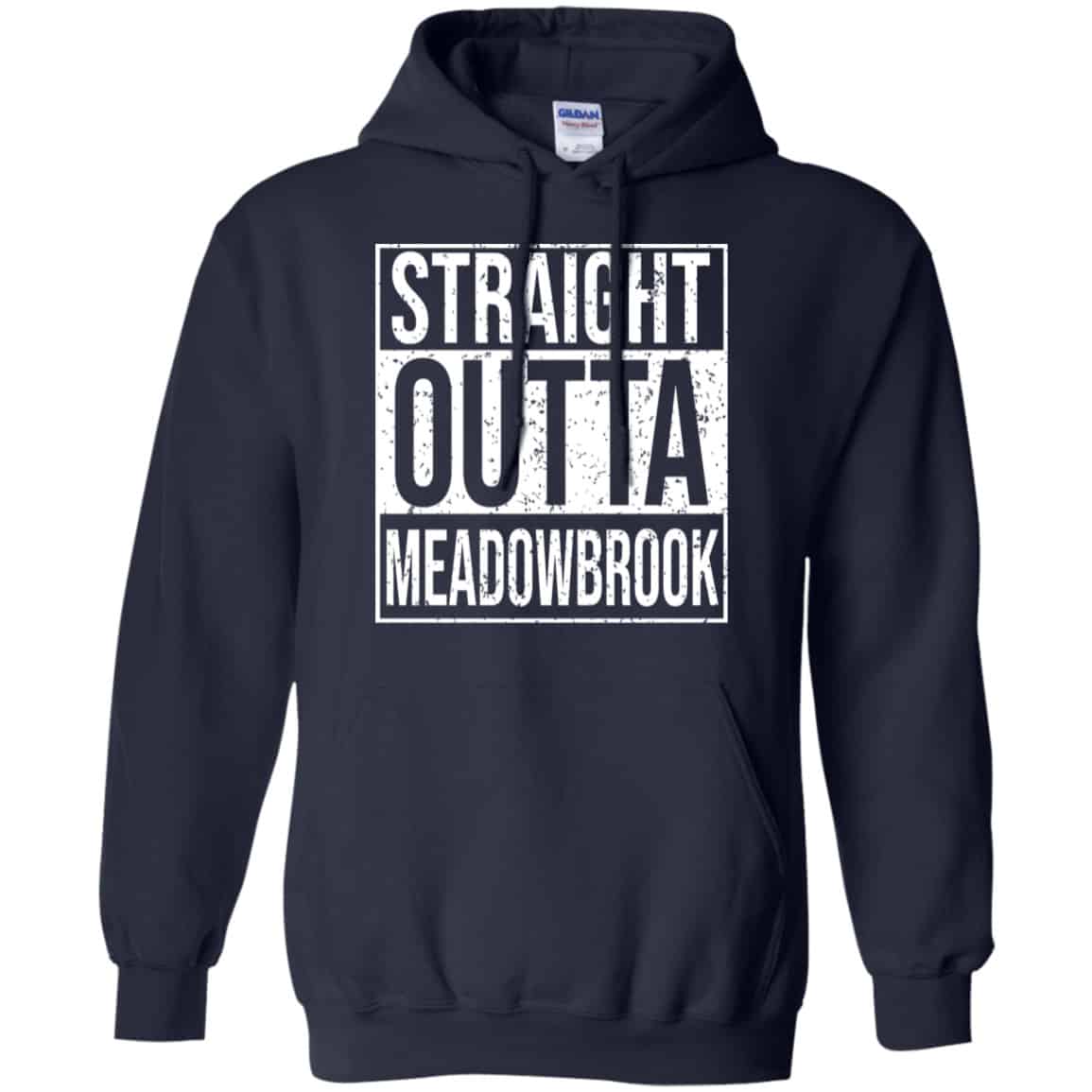 Straight Outta Meadowbrook Shirt, Hoodie, Tank