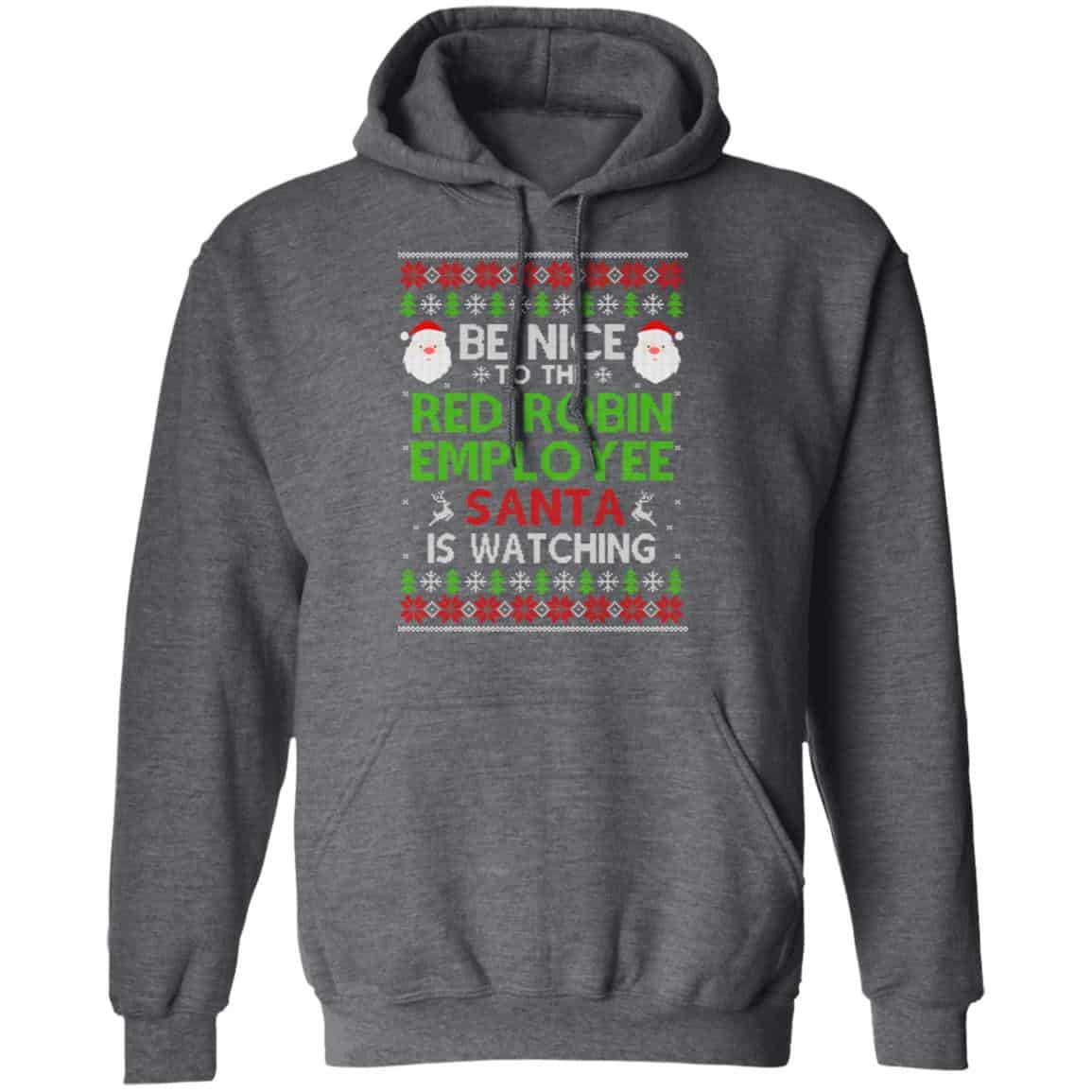 Be Nice To The Red Robin Employee Santa Is Watching Christmas Sweater, Shirt, Hoodie
