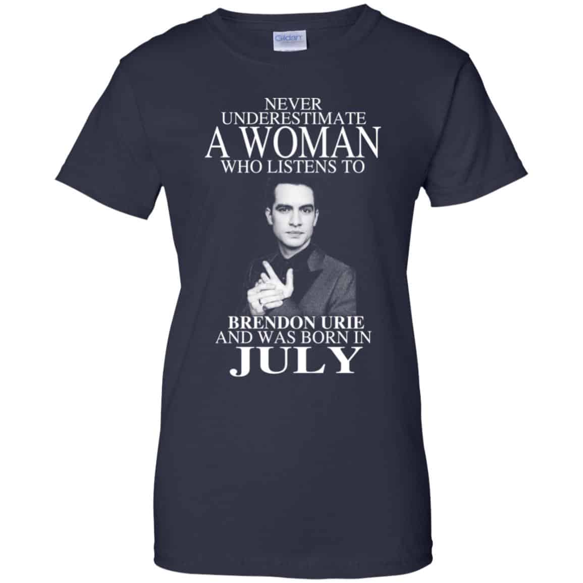 A Woman Who Listens To Brendon Urie And Was Born In July T-Shirts, Hoodie, Tank