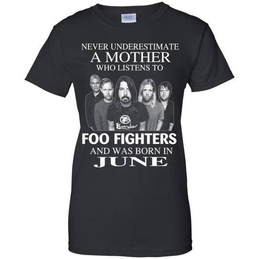 
	A Mother Who Listens To Foo Fighters And Was Born In June T-Shirts, Hoodie, Tank