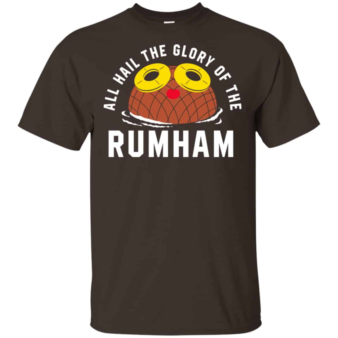 Rum Ham All Hail The Glory Of The Rum Ham Shirt, Hoodie, Tank