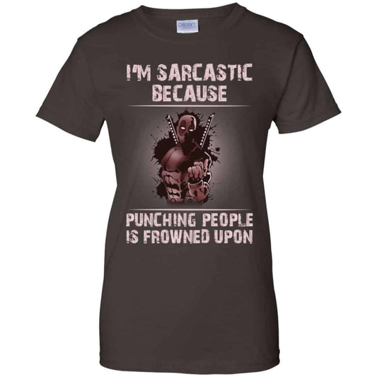 I’m Sarcastic Because Punching People Is Frowned Upon Shirt, Hoodie, Tank