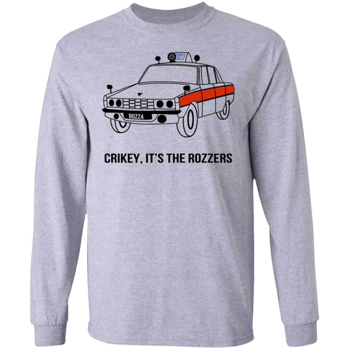 Crikey It’s The Rozzers Shirt, Hoodie, Tank