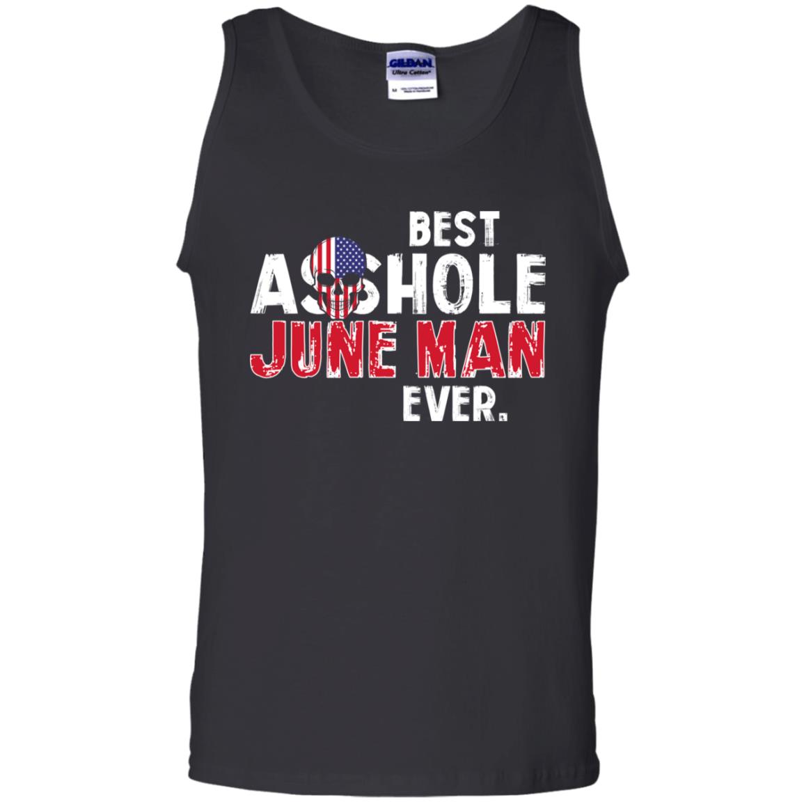 Best Asshole June Man Ever T-Shirts, Hoodie, Tank