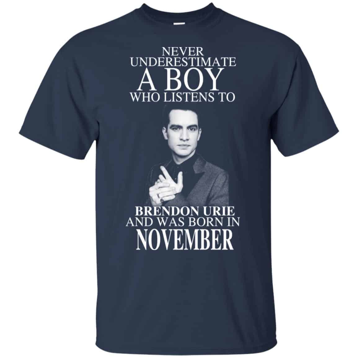 A Boy Who Listens To Brendon Urie And Was Born In November T-Shirts, Hoodie, Tank