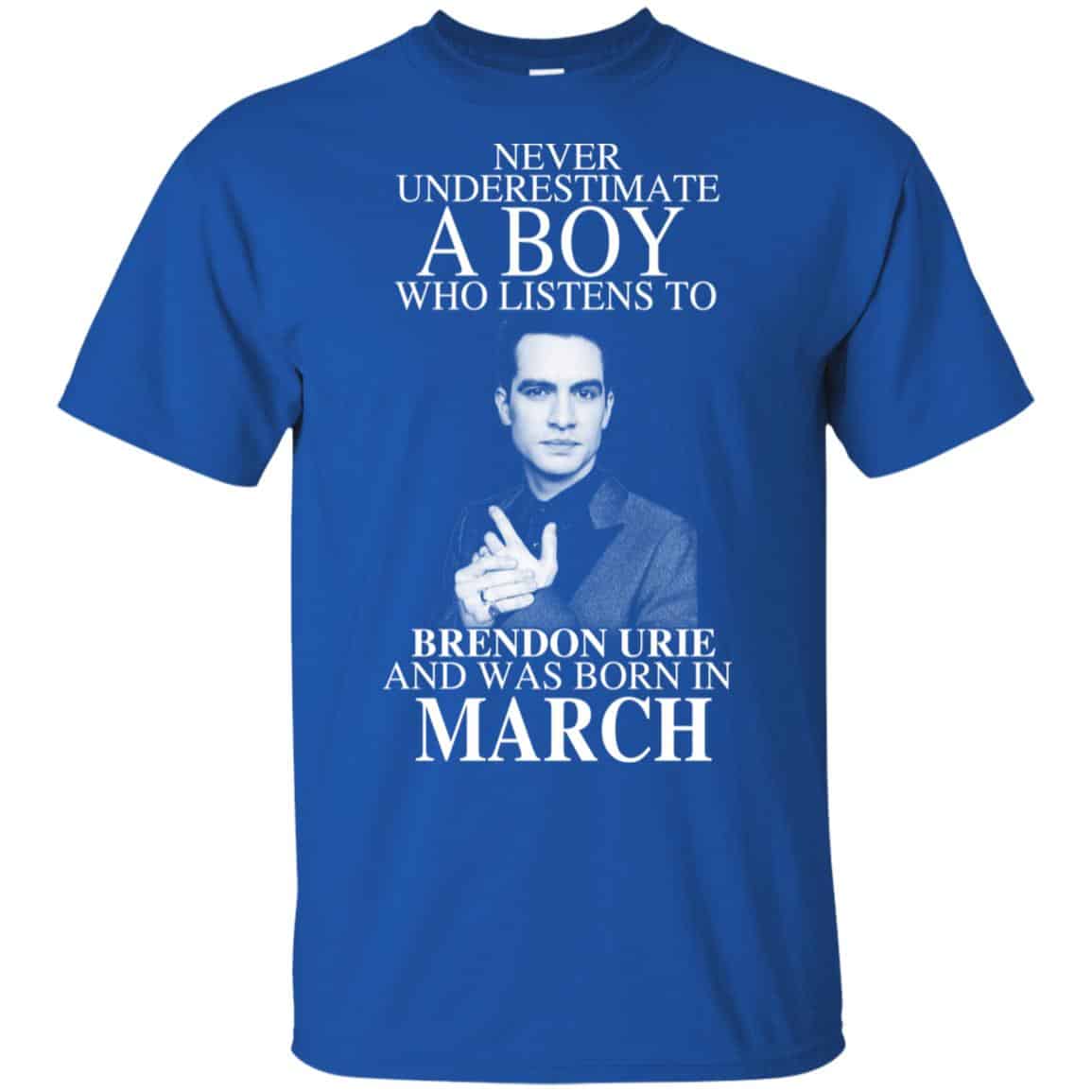 A Boy Who Listens To Brendon Urie And Was Born In March T-Shirts, Hoodie, Tank