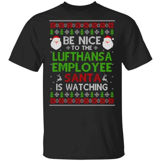 Be Nice To The Lufthansa Employee Santa Is Watching Christmas Sweater, Shirt, Hoodie