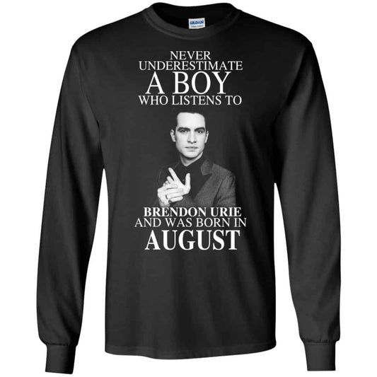 
	A Boy Who Listens To Brendon Urie And Was Born In August T-Shirts, Hoodie, Tank