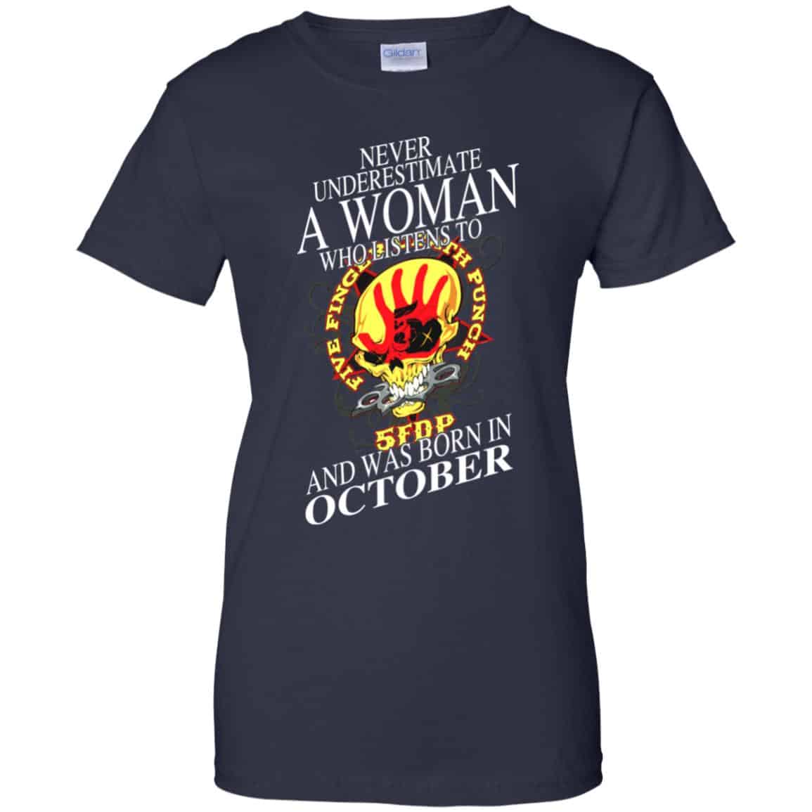 A Woman Who Listens To Five Finger Death Punch And Was Born In October T-Shirts, Hoodie, Tank