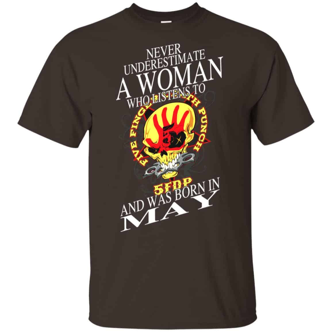 A Woman Who Listens To Five Finger Death Punch And Was Born In May T-Shirts, Hoodie, Tank