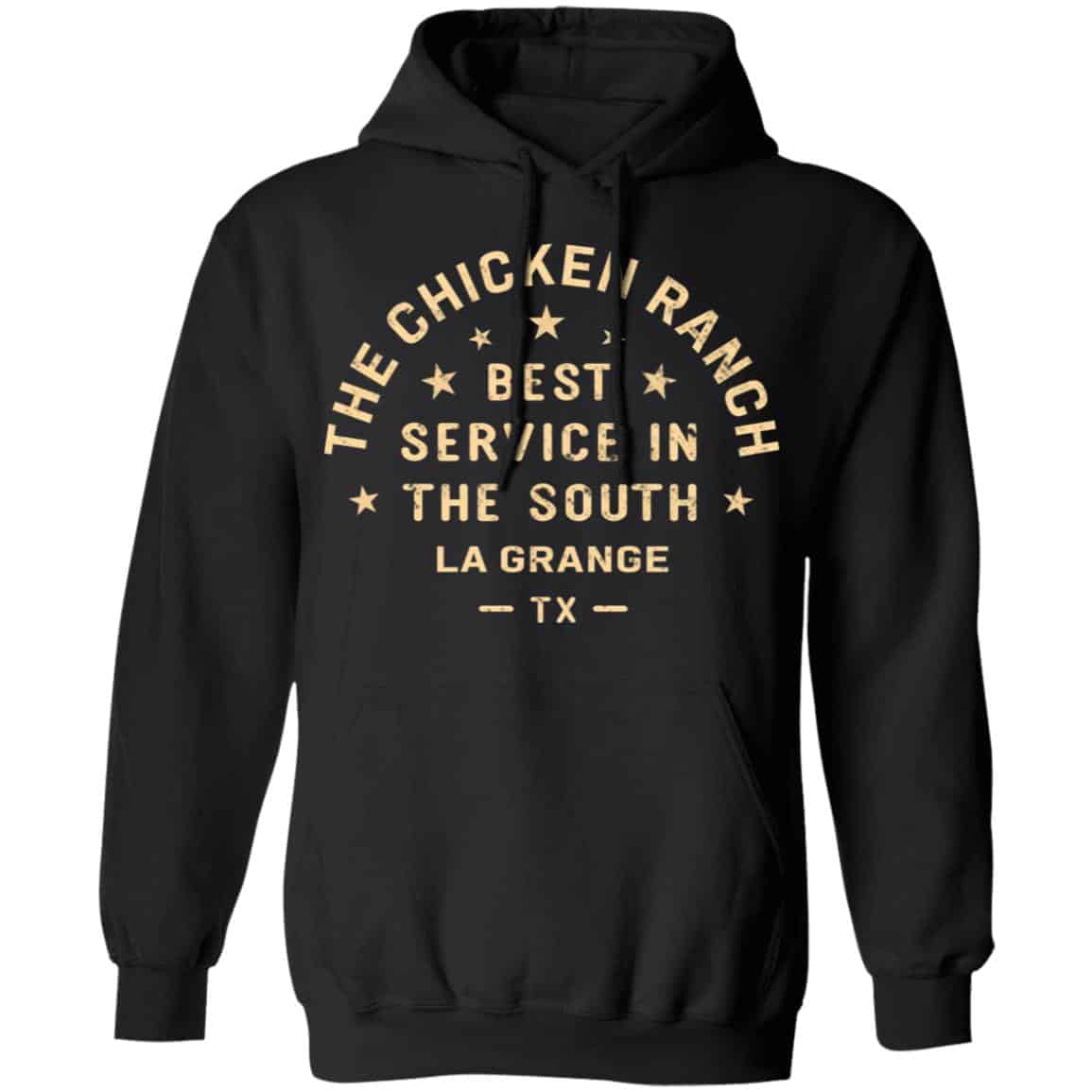 The Chicken Ranch Best Service In The South La Grange TX Shirt, Hoodie, Tank