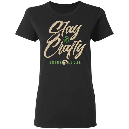 
	Stay Crafty Drink Local Shirt, Hoodie, Tank