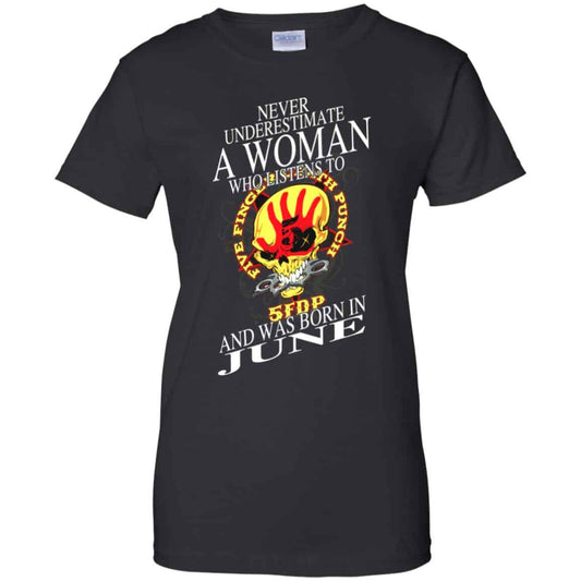 
	A Woman Who Listens To Five Finger Death Punch And Was Born In June T-Shirts, Hoodie, Tank