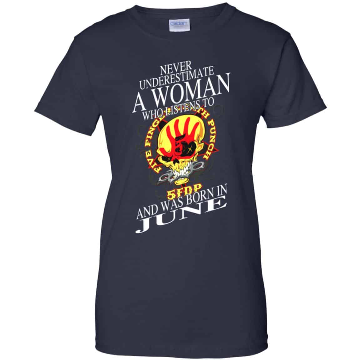 A Woman Who Listens To Five Finger Death Punch And Was Born In June T-Shirts, Hoodie, Tank