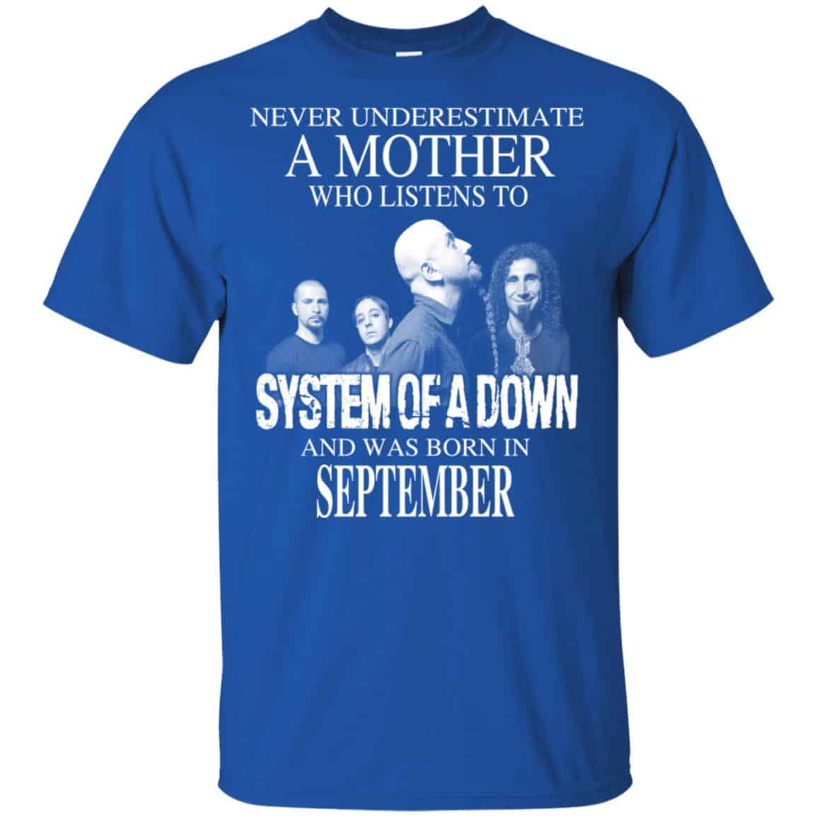 A Mother Who Listens To System Of A Down And Was Born In September T-Shirts, Hoodie, Tank