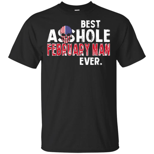 Best Asshole February Man Ever T-Shirts, Hoodie, Tank
