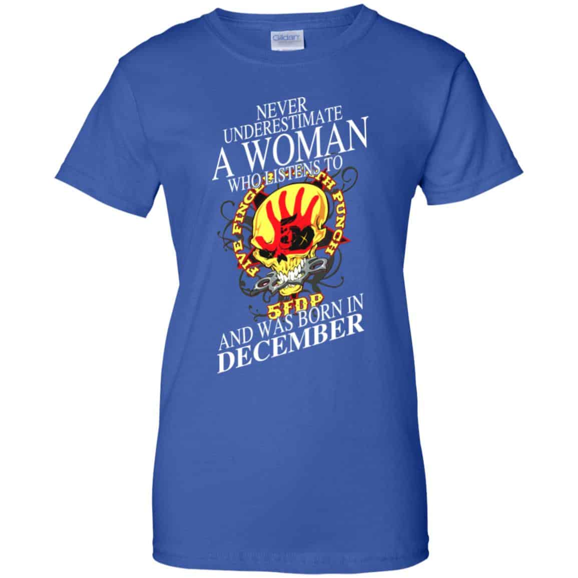 A Woman Who Listens To Five Finger Death Punch And Was Born In December T-Shirts, Hoodie, Tank