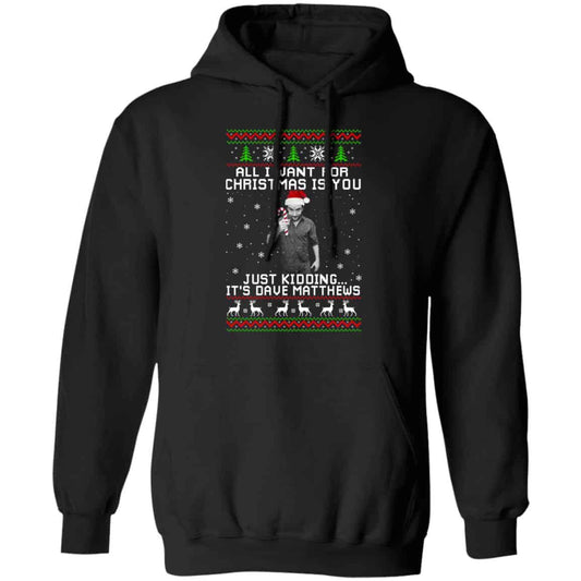 Dave Matthews All I Want For Christmas Is You Shirt, Hoodie, Tank