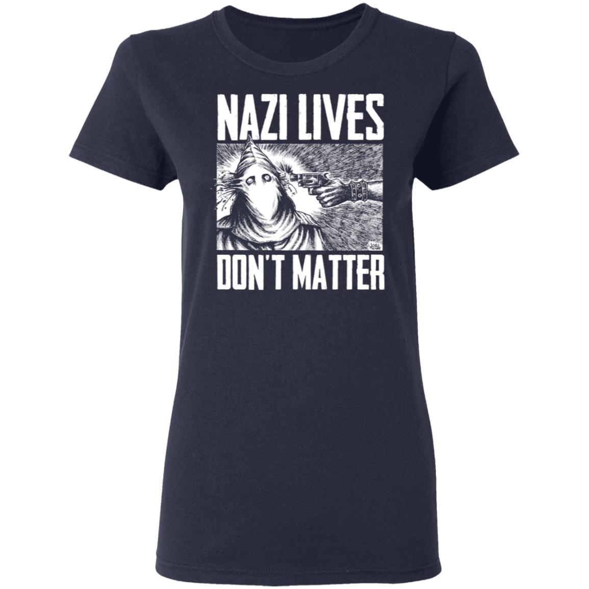 Nazi Lives Don’t Matter Shirt, Hoodie, Tank