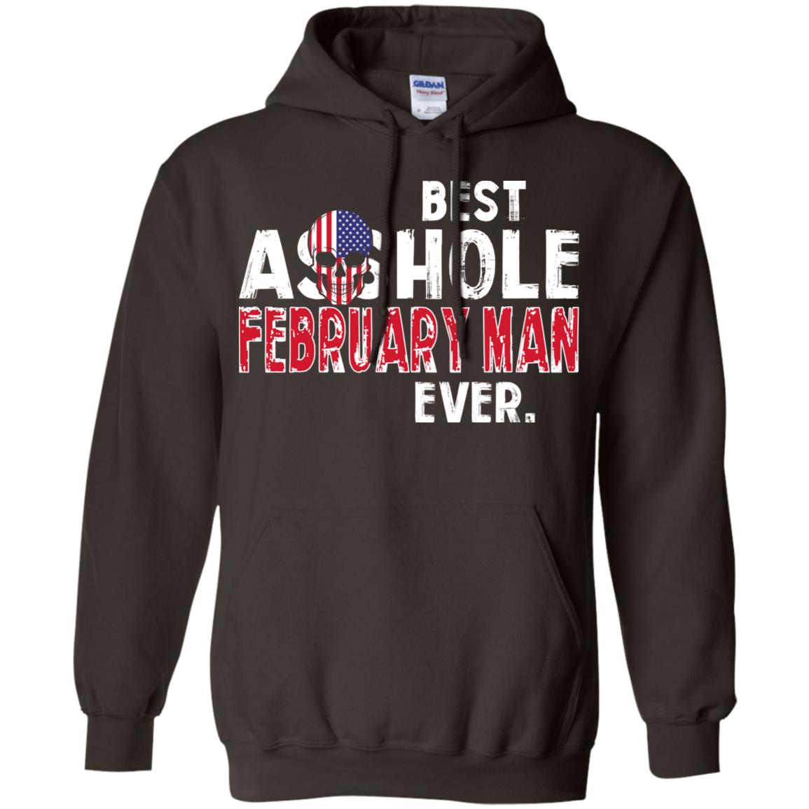 Best Asshole February Man Ever T-Shirts, Hoodie, Tank