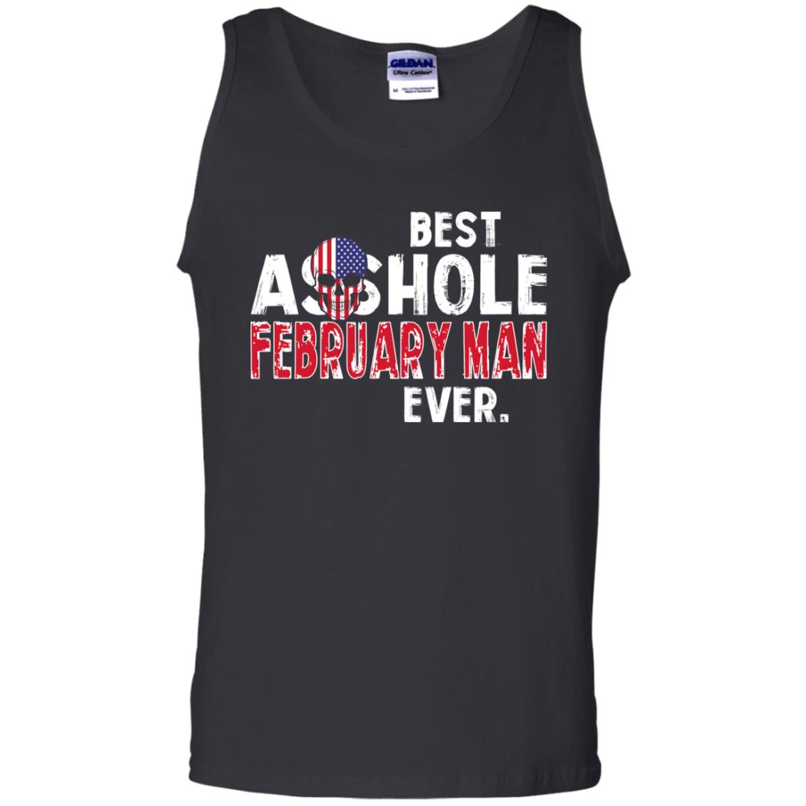 Best Asshole February Man Ever T-Shirts, Hoodie, Tank