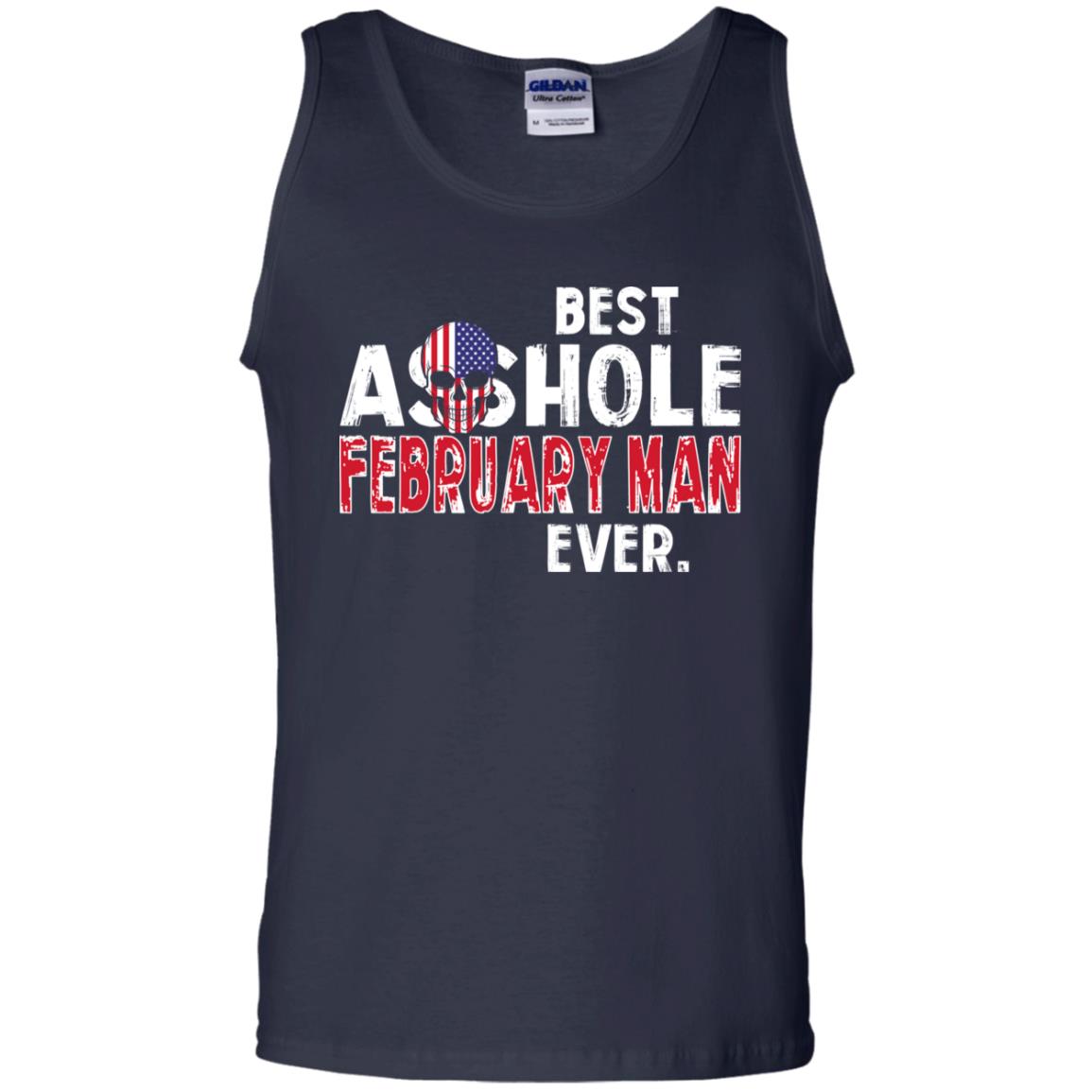 Best Asshole February Man Ever T-Shirts, Hoodie, Tank