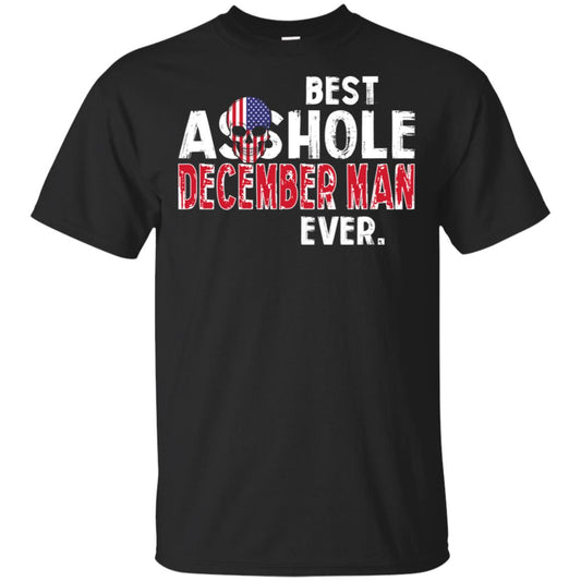 Best Asshole December Man Ever T-Shirts, Hoodie, Tank