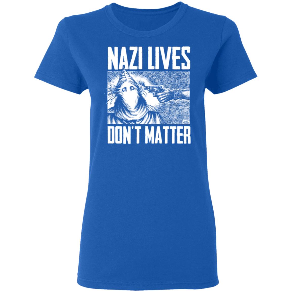 Nazi Lives Don’t Matter Shirt, Hoodie, Tank