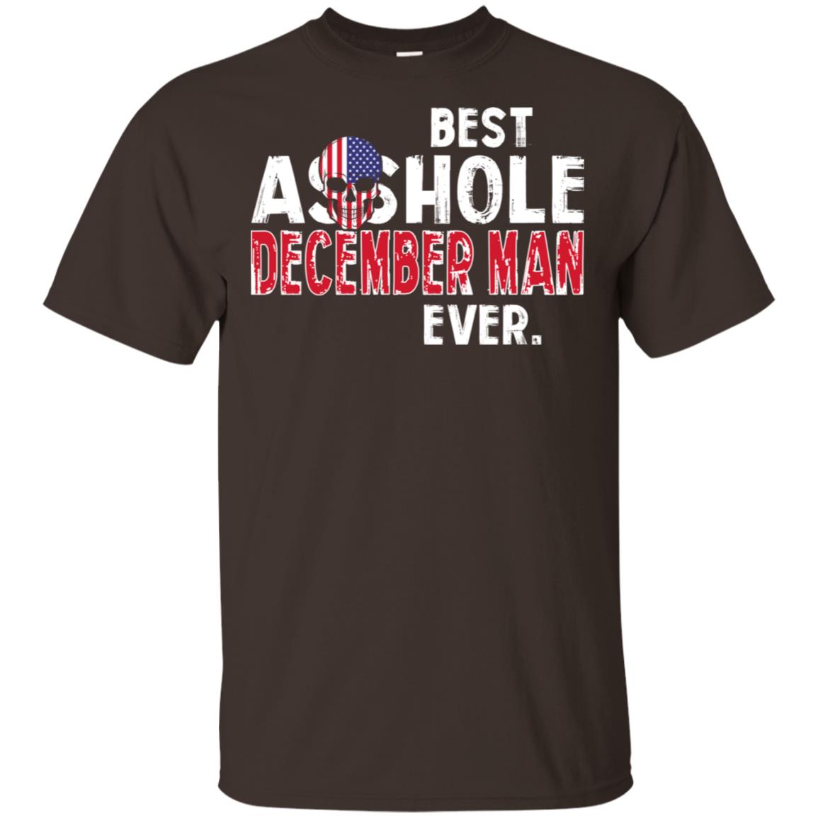 Best Asshole December Man Ever T-Shirts, Hoodie, Tank