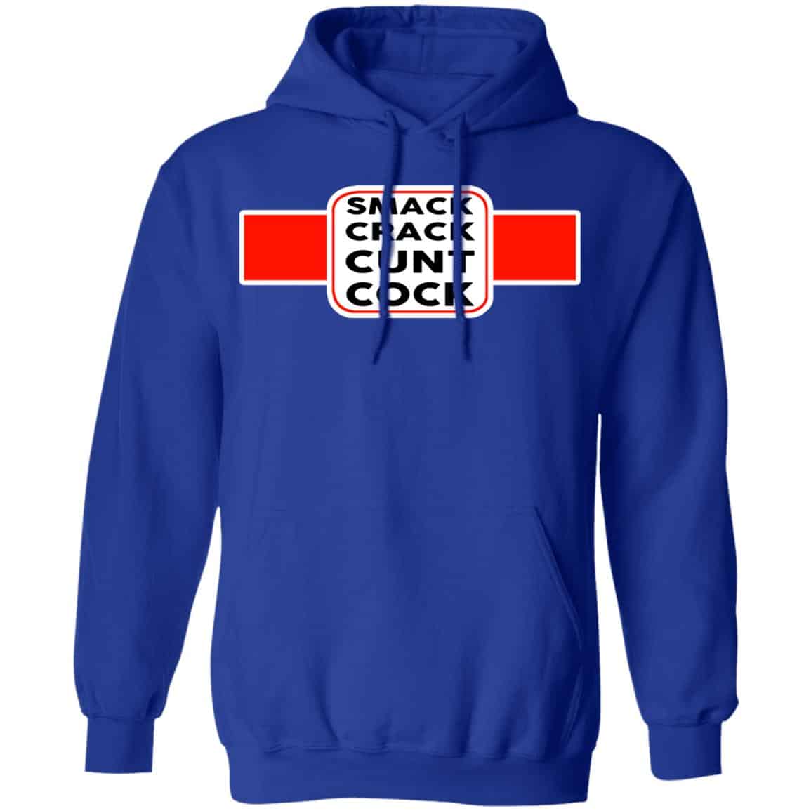Smack Crack Cunt Cock Shirt, Hoodie, Tank