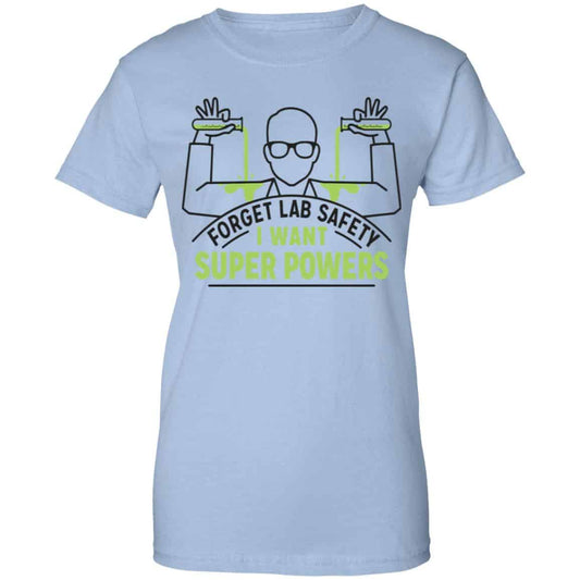 
	Forget Lab Safety I Want Super Powers Shirt, Hoodie, Tank