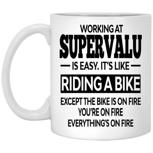 
	Working At SuperValu Is Easy It’s Like Riding A Bike Mug