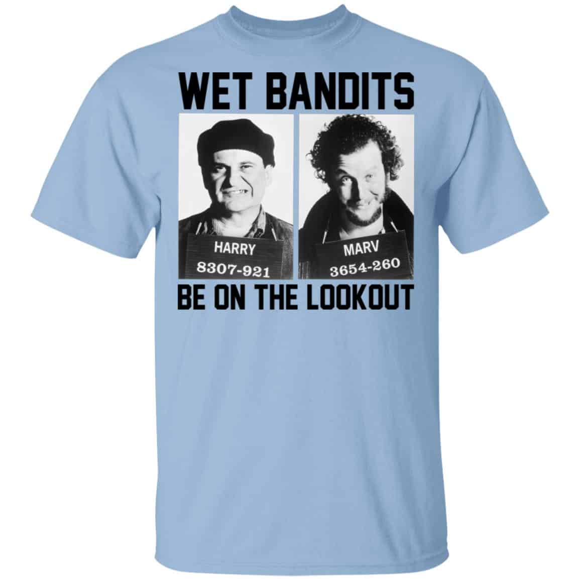 Wet Bandits Be On The Lookout Shirt, Hoodie, Tank