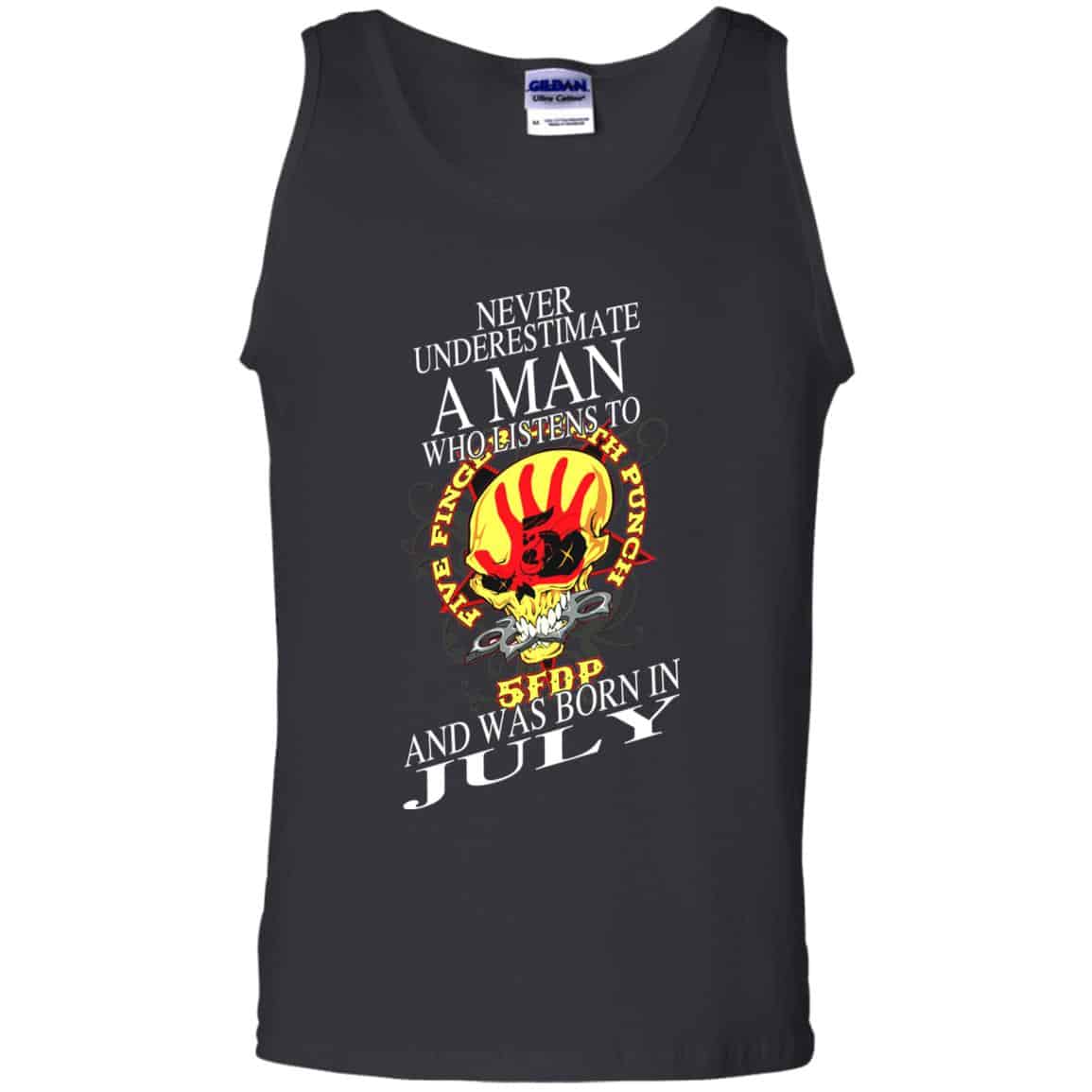 A Man Who Listens To Five Finger Death Punch And Was Born In July T-Shirts, Hoodie, Tank