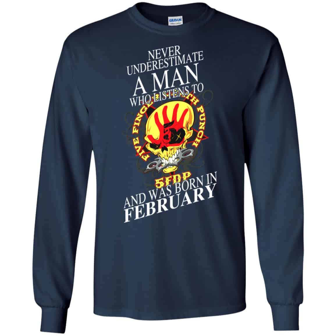 A Man Who Listens To Five Finger Death Punch And Was Born In February T-Shirts, Hoodie, Tank