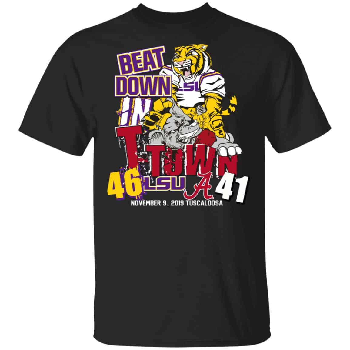 
	Lsu Tigers 46 Alabama 41 Beat Down In T-town Shirt, Hoodie, Tank