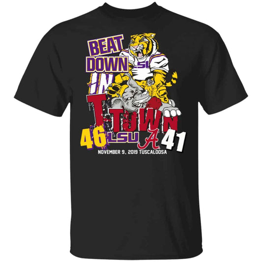 
	Lsu Tigers 46 Alabama 41 Beat Down In T-town Shirt, Hoodie, Tank