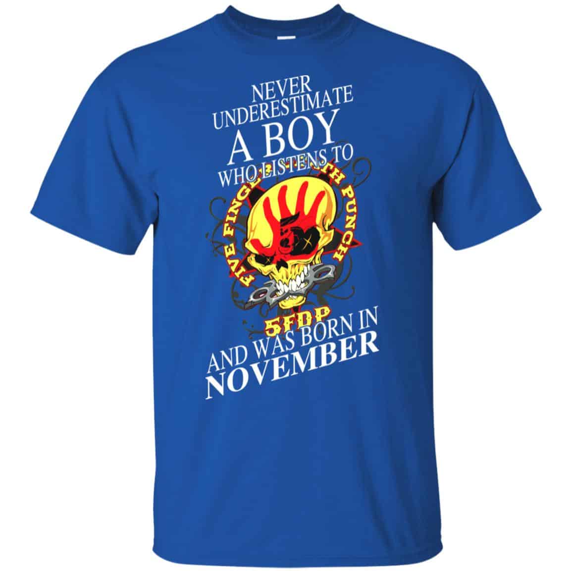 A Boy Who Listens To Five Finger Death Punch And Was Born In November T-Shirts, Hoodie, Tank