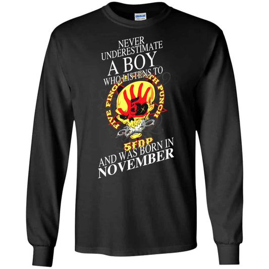 
	A Boy Who Listens To Five Finger Death Punch And Was Born In November T-Shirts, Hoodie, Tank