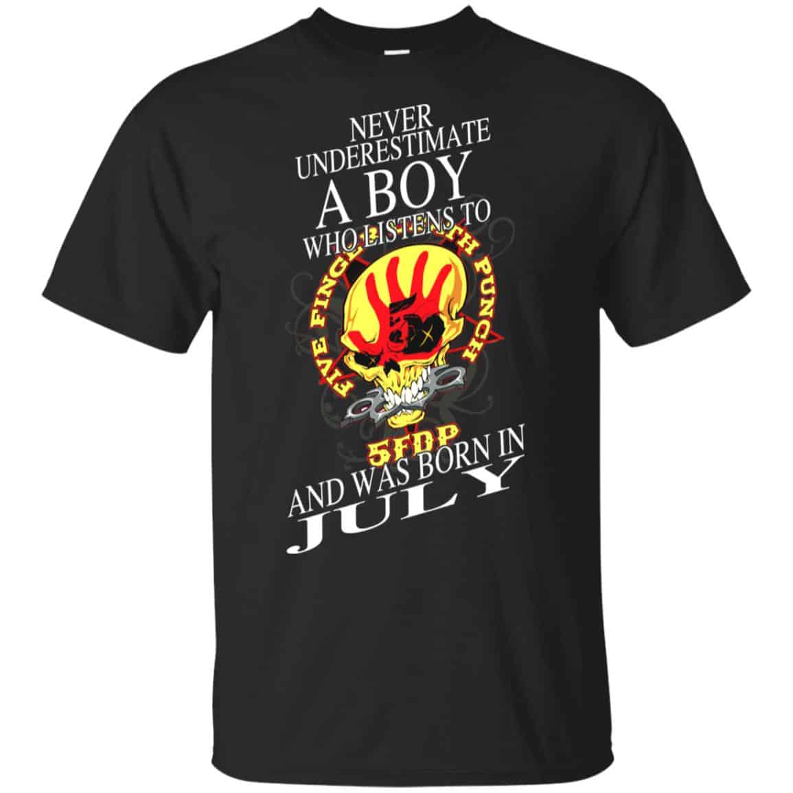 A Boy Who Listens To Five Finger Death Punch And Was Born In July T-Shirts, Hoodie, Tank